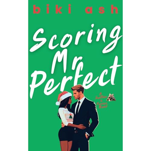 Scoring Mr Perfect by Biki Ash