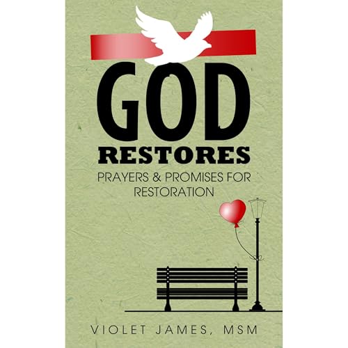 God Restores: Prayers & Promises for Restoration Prayer Book by Violet James