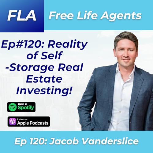 FLA #120 Jacob Vanderslice - The Truth About Self Storage Investing! by Unknown