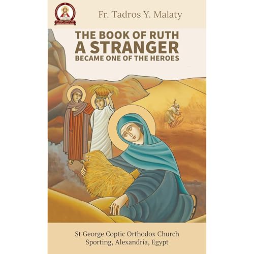 A Stranger became one of the Heroes by Fr. Tadros Y. Malaty
