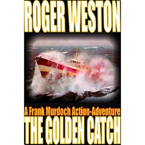 The Golden Catch: A Thriller Novel