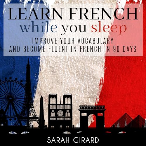 Learn French While You Sleep (French Edition)