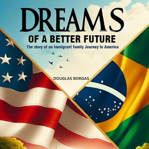 Dreams of a Better Future