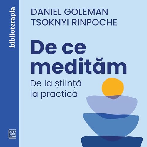 De ce medităm - De la știință la practică