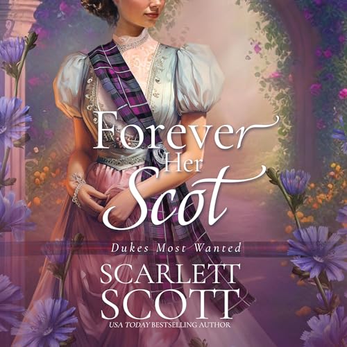 Forever Her Scot by Scarlett Scott