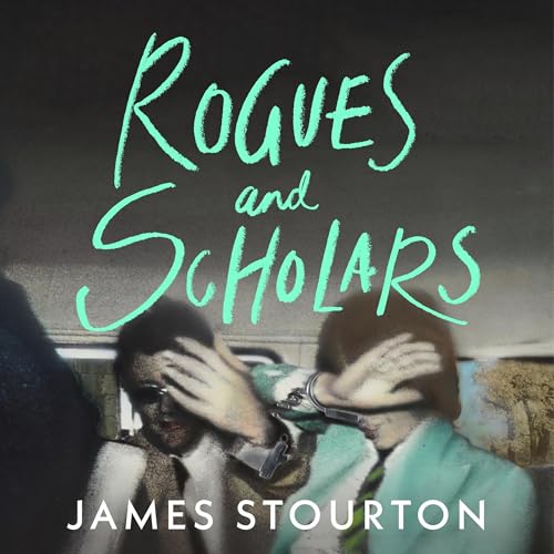 Rogues and Scholars by James Stourton