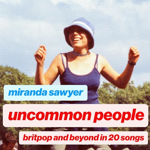 Uncommon People by Miranda Sawyer