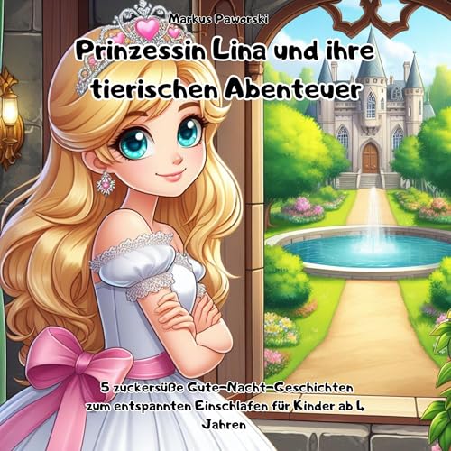 Prinzessin Lina und ihre tierischen Abenteuer [Princess Lina and Her Animal Adventures]