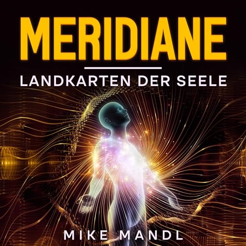 Meridiane. Landkarten der Seele [Meridians: Maps of the Soul]