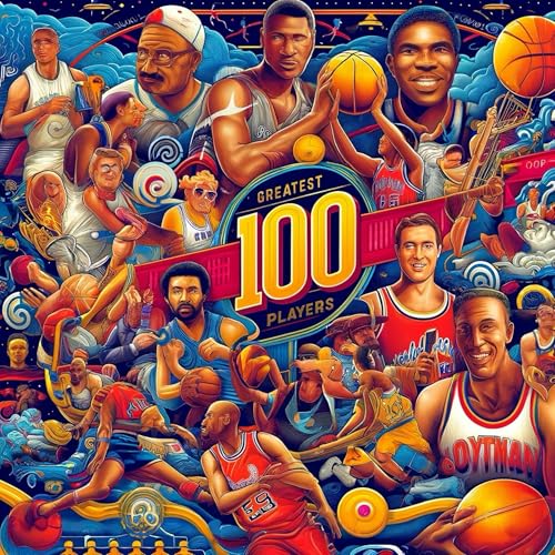 100 Greatest NBA Players by Soundville Holdings LLC