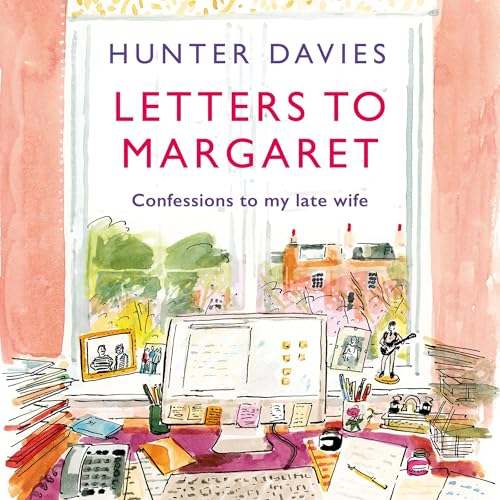 Letters to Margaret by Hunter Davies