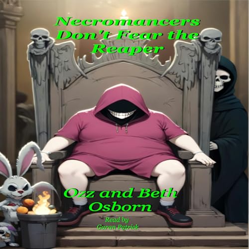 Necromancers Don't Fear the Reaper