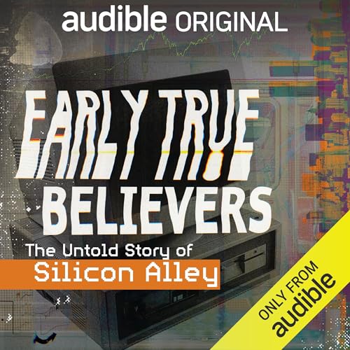 Early True Believers by Vanessa Grigoriadis