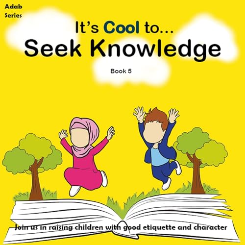 It’s Cool to...Seek Knowledge by The Confident Ummah