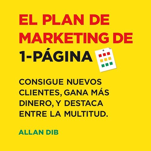 El Plan de Marketing de 1-Página [The 1-Page Marketing Plan]