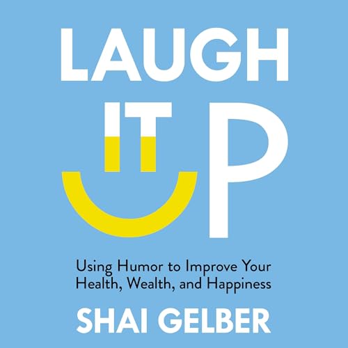 Laugh It Up by Shai Gelber