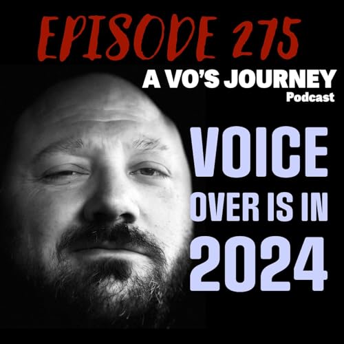 Ep. 275: Voice Over in 2024 by Unknown
