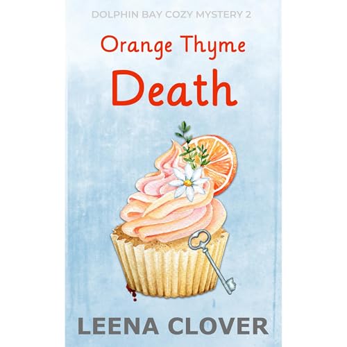 Orange Thyme Death by Leena Clover