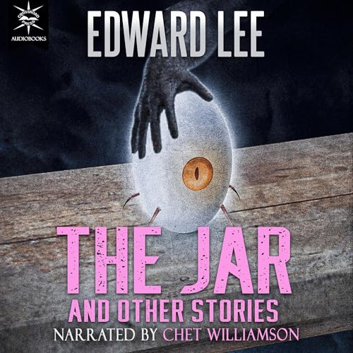 The Jar and Other Stories by Edward Lee