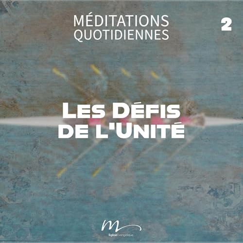 Les Défis de l'Unité - Unis en Christ Méditation 2 - 1 Corinthiens 1.10 - Jérémie Chamard - Eglise M by Unknown