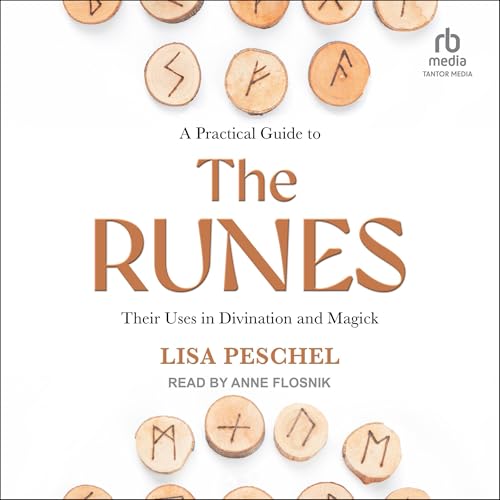 A Practical Guide to the Runes by Lisa Peschel