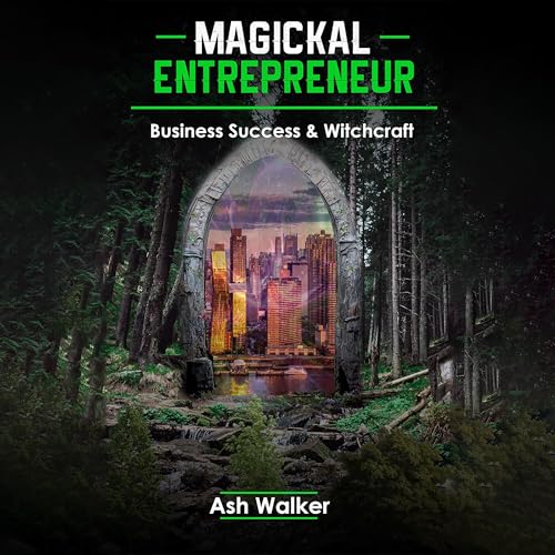 Magickal Entrepreneur; Business Success & Witchcraft