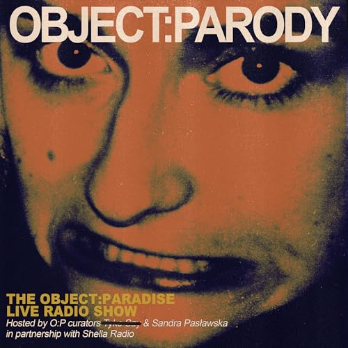 OBJECT:PARODY by OBJECT:PARADISE