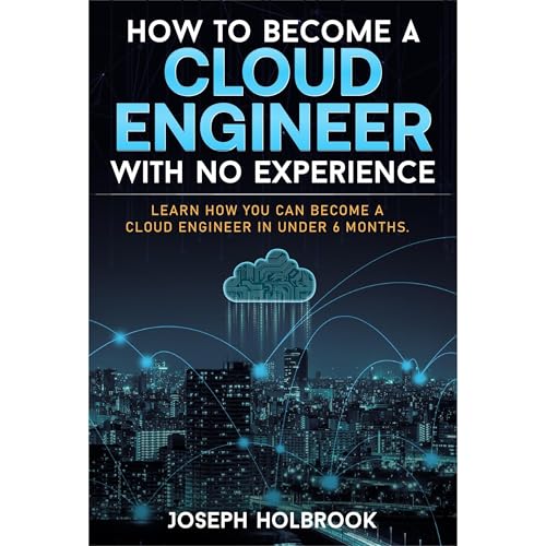 How to Become a Cloud Engineer in less than 6 Months