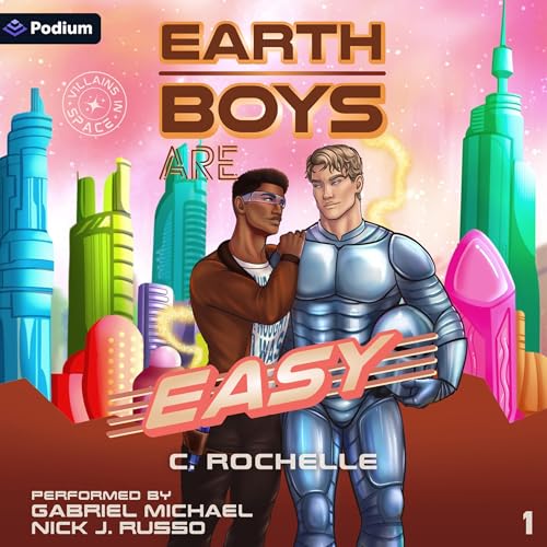 Earth Boys Are Easy by C. Rochelle