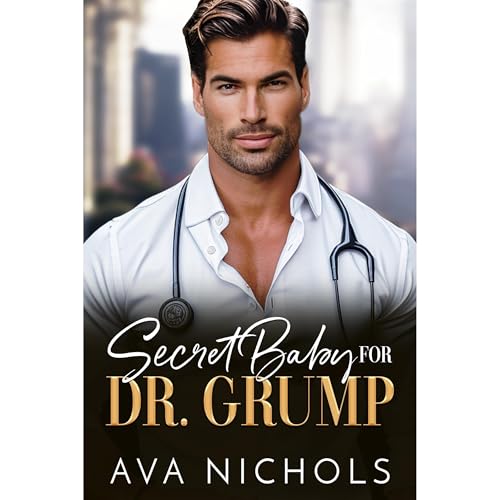 Secret Baby for Dr. Grump