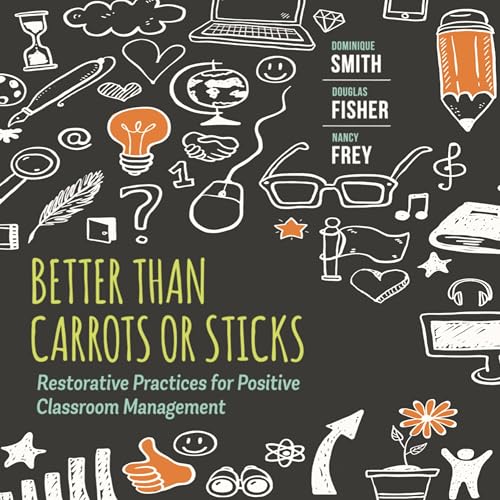 Better than Carrots or Sticks by Dominique Smith