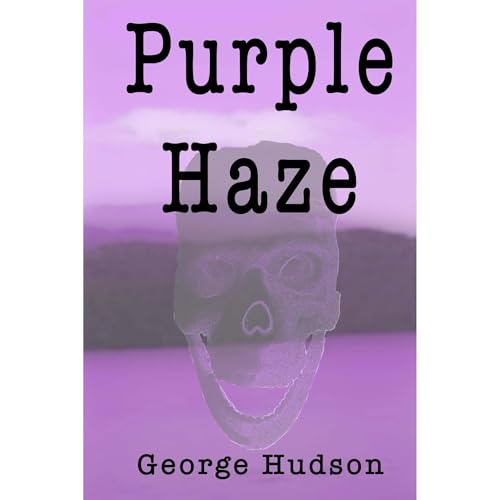 Purple Haze by George Hudson