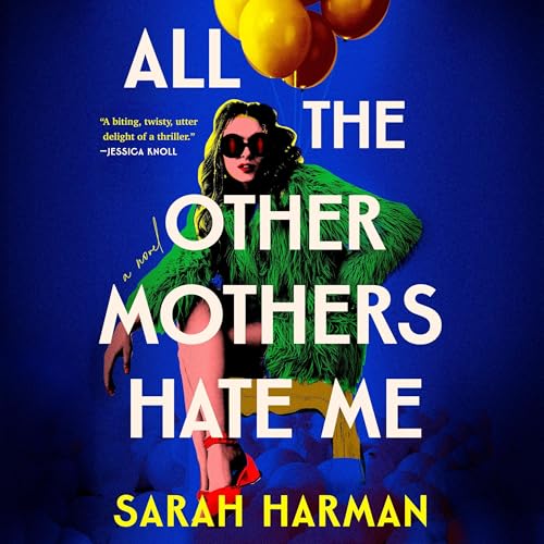 All the Other Mothers Hate Me