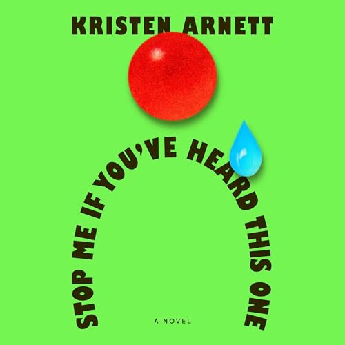 Stop Me If You've Heard This One by Kristen Arnett