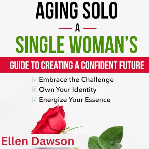 Aging Solo by Ellen Dawson