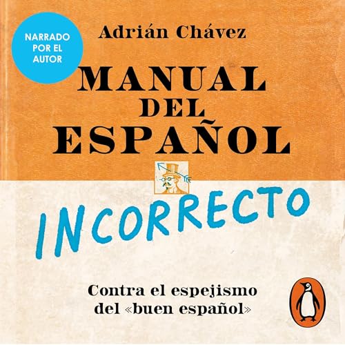 Manual del español incorrecto [Incorrect Spanish Manual]