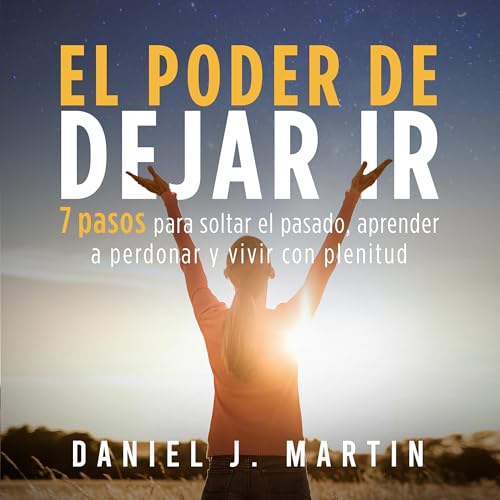 El poder de dejar ir [The Power of Letting Go]