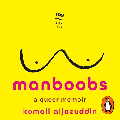 Manboobs by Komail Aijazuddin