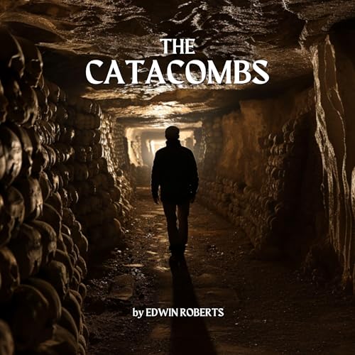 The Catacombs by Edwin Roberts