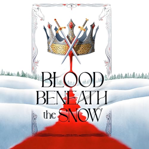 Blood Beneath the Snow by Alexandra Kennington