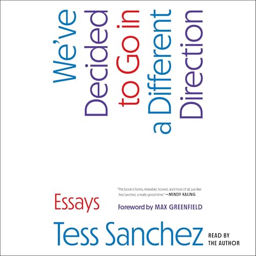 We've Decided to Go in a Different Direction by Tess Sanchez