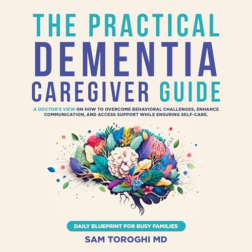 The Practical Dementia Caregiver Guide