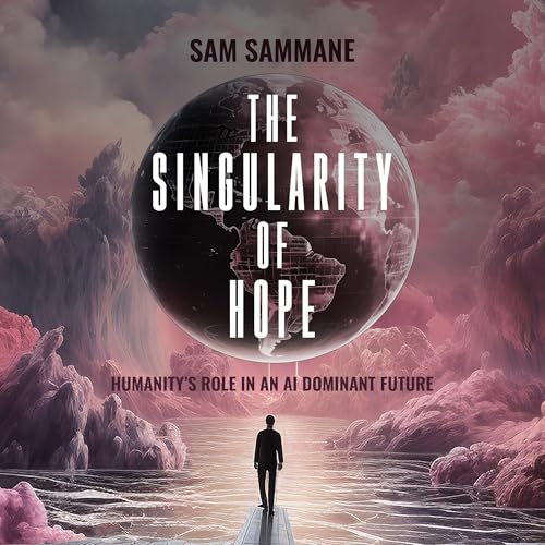 The Singularity of Hope by Sam Sammane