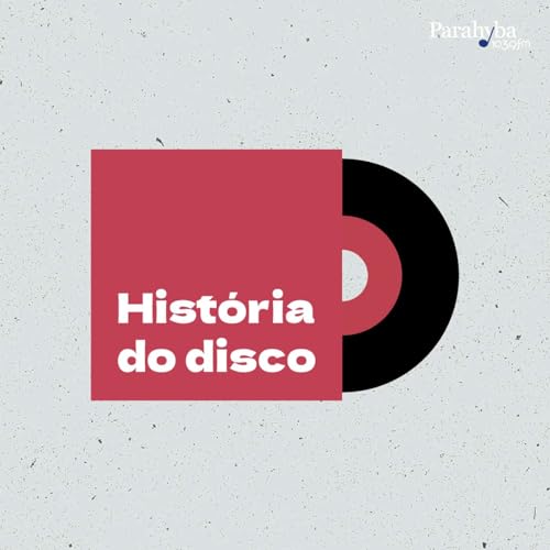 Parahyba FM | História do Disco by Parahyba FM