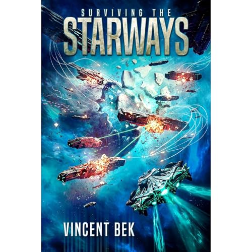 Surviving The Starways by Vincent Bek
