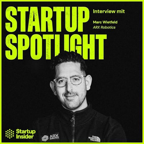 ARX Robotics: 9 Mio. Euro für autonome Robotersysteme - mit Gründer & CEO Marc. A. Wietfeld by Unknown