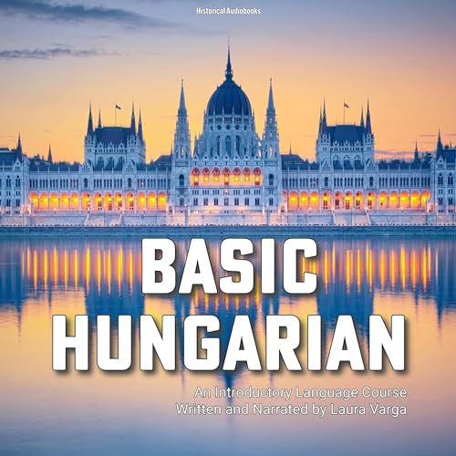 Basic Hungarian by Laura Varga