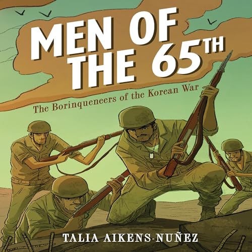 Men of the 65th by Talia Aikens-Nuñez