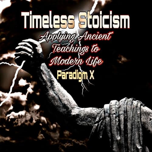 Timeless Stoicism by Paradigm X