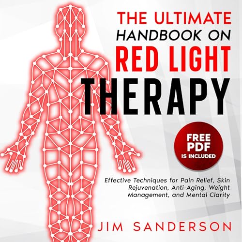 The Ultimate Handbook on Red Light Therapy